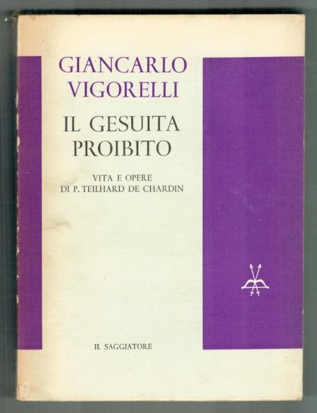 Giancarlo Vigorelli, Il gesuita proibito, Il Saggiatore, Milano, 1963