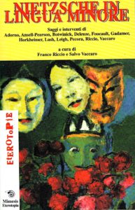 Nietzsche in lingua minore, saggi e interventi, Mimesis Eterotopia, 2000