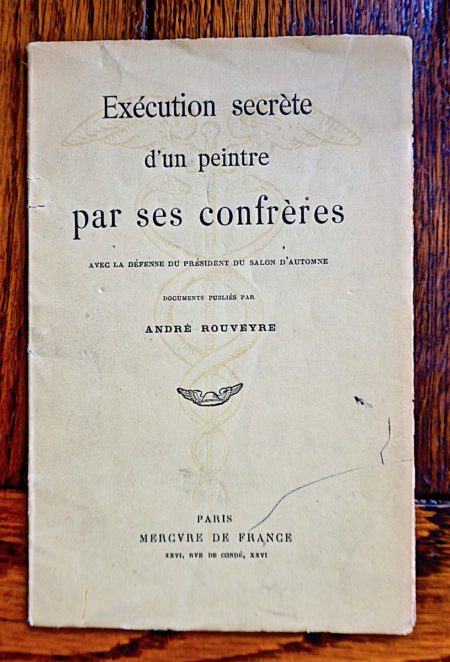 André Rouveyre, Exécution secrète d'un peintre par ses confrères, Mercure de France, 1912