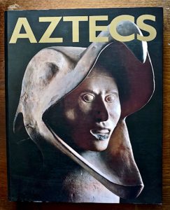 Eduardo Matos Moctezuma, Felipe Solís Olgulín, Aztecs, Royal Accademy of Arts, 2002
