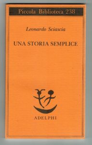Leonardo Sciascia, Una storia semplice, Adelphi, 2015
