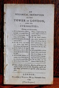 An Historical Description of the Tower of London and its Curiosities, 1799