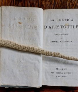 La poetica d'Aristotele volgarizzata da Lodovico Castelvetro, Milano , Bettoni, 1827