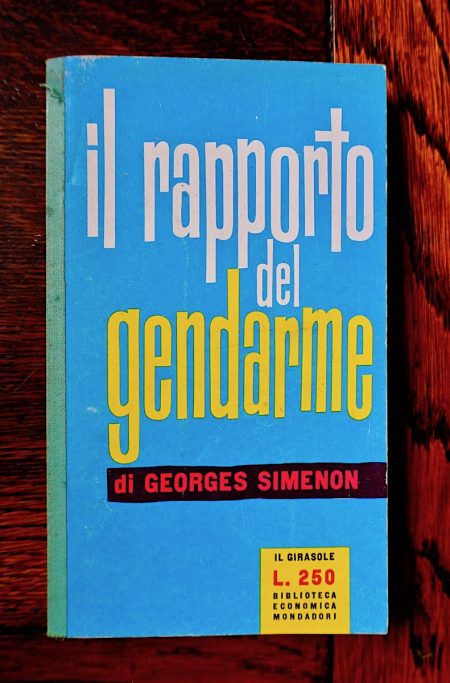 Georges Simenon, Il rapporto del gendarme, Biblioteca Economica Mondadori, Il Girasole, 1958