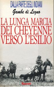 Gambe di Legno, La lunga marcia dei Cheyenne verso l'esilio, Rusconi, 1997