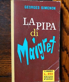 Georges Simenon, La pipa di Maigret, Biblioteca Economica Mondadori, Il Girasole, 1959