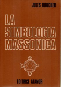 Jules Boucher, La simbologia massonica, Atanor, 1975