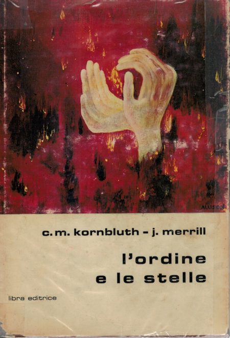 C.M. Kornbluth, J. Merrill, L'Ordine e le stelle, Libra Editrice, 1975