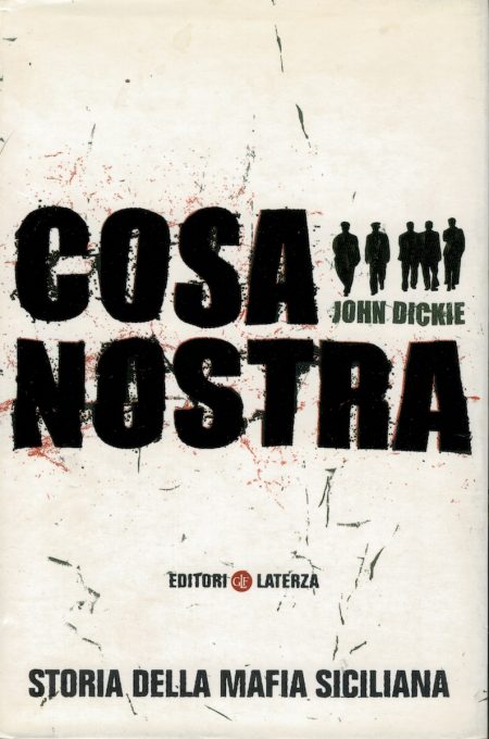 John Dickie, Cosa Nostra, Laterza, 2005