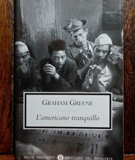 Graham Greene, L'americano tranquillo, Mondadori, 2006
