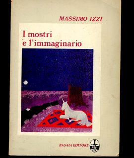 Massimo Izzi, I mostri e l'immaginario, Basaia, 1982