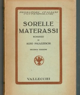 A. Palazzeschi, Sorelle Materassi, Vallecchi, 1935
