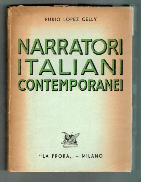 F. L. Celly, Narratori Italiani Contemporanei, La Prora, Milano, 1944