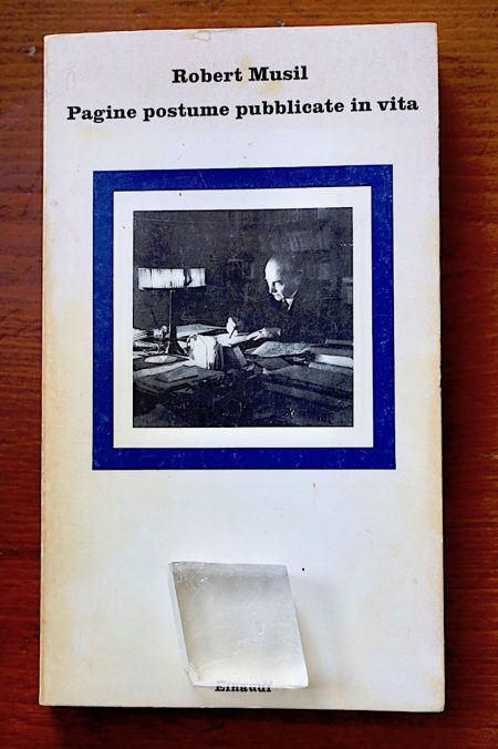 R. Musil, Pagine postume pubblicate in vita, Einaudi 1981