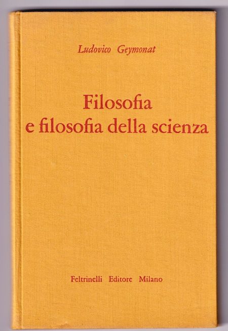 L. Geymonat, Filosofia e filosofia della scienza, Feltrinelli, 1961