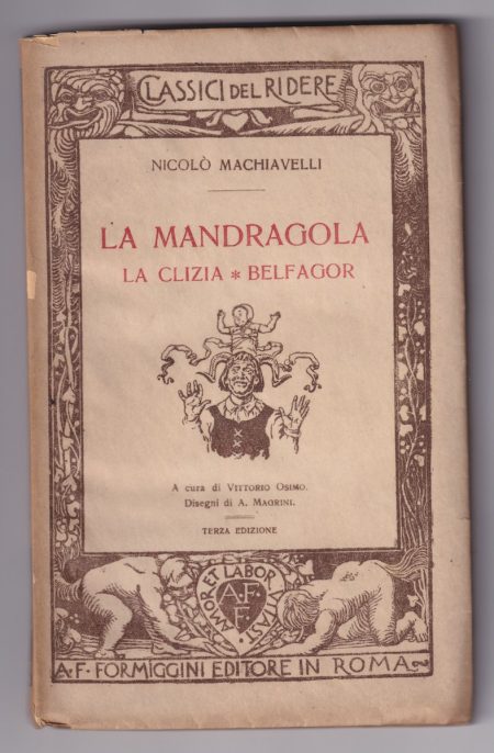 N. Machiavelli, La Mandragola, La Clizia, Belfagor, Formiggini, 1927