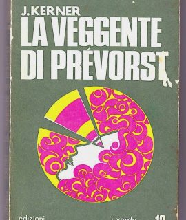 J. Kerner, La veggente di Prévorst, Edizioni del Gattopardo, 1972