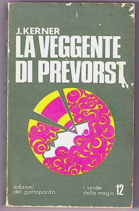 J. Kerner, La veggente di Prévorst, Edizioni del Gattopardo, 1972