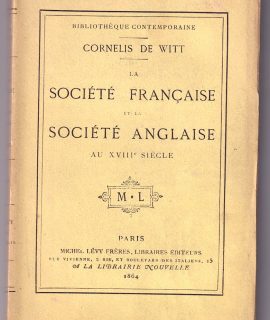 Cornelis de Witt, La société française et la société anglaise au XVIII° siècle, 1864