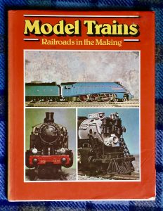 Model Trains, Railroads in the Making, Galley Press, 1969