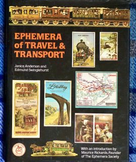 Ephmera of Travel & Transport, J. Anderson and Edmund Swinglehurst, 1981