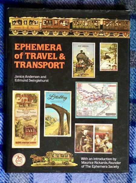 Ephmera of Travel & Transport, J. Anderson and Edmund Swinglehurst, 1981