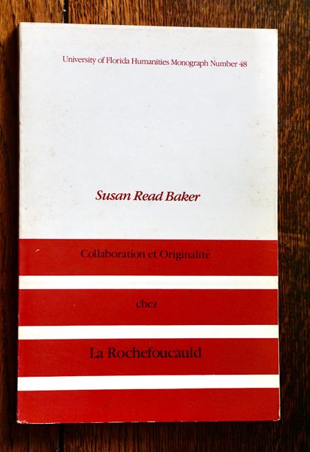 S.R. Baker, Collaboration et Originalité chez La Rochefoucauld, 1980