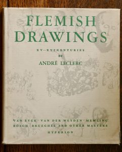 Flemish Drawings: XV-XVI Centuries by André Leclerc, 1949