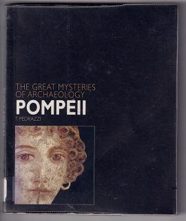 T. Pedrazzi, The Great Mysteries of Archeology, Pompeii, D&C