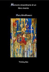 Mary Blindflowers, Memorie Straordinarie