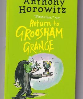 Anthony Horowitz, Return to Groosham Grange, Walker Books, 2015