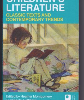Children's Literature: Classic Texts and Contemporary Trends by Heather Montgomery