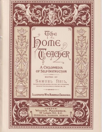 The home teacher, A Cyclopaedia of self-Instruction, 1900