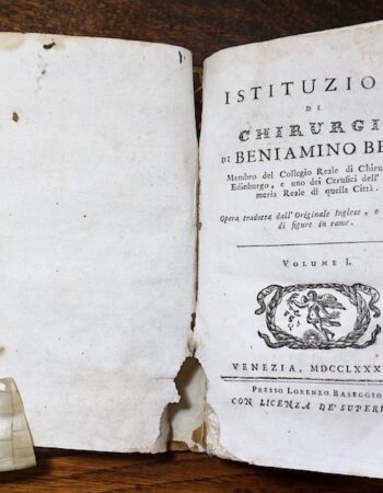 Istituzioni di Chirurgia di Beniamino Bell, volume I, Venezia, Lorenzo Baseggio, 1788